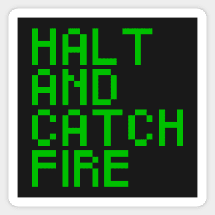 Halt And Catch Fire Sticker